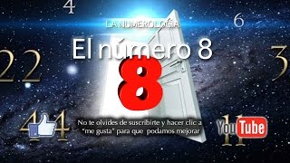 La Numerología El Número 8 [upl. by Aryhs441]