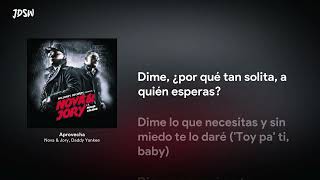 Aprovecha  Nova amp Jory Daddy Yankee Letra  Lyrics [upl. by Yenot]