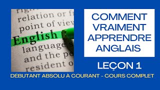 Comment vraiment apprendre langlais  leçon 1 [upl. by Arzed664]