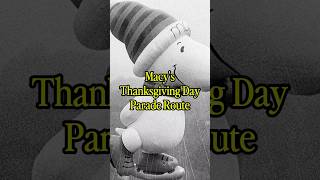 Macy’s Thanksgiving Day Parade Route Explained [upl. by Nayarb]