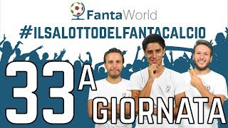 CONSIGLI FANTACALCIO 33ª GIORNATA  ILSALOTTODELFANTACALCIO [upl. by Newlin187]