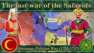 Ottoman–Persian War 17231727 The last war of the Safavids [upl. by Sophy727]