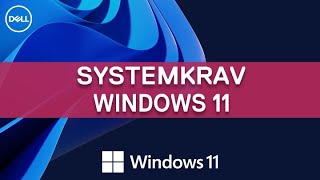 Windows 11 Systemkrav  Opgrader til Windows 11  Dell Support [upl. by Pesek623]