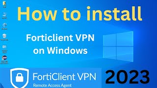 How to Seamlessly Install and Configure FortiClient VPN on Windows [upl. by Dumm]