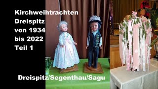 Kirchweihtrachten Dreispitz von 19342022 Teil1 [upl. by Krawczyk]