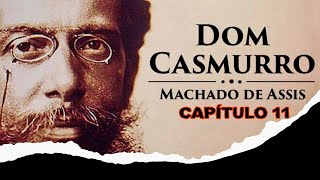 Dom Casmurro  Machado de Assis  Cap 11  A Promessa [upl. by Rebliw]