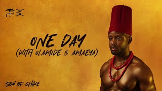 Chiké Olamide amp Amaeya  One Day Lyric Video [upl. by Aihsal]