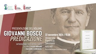 Presentazione del volume quotGiovanni Bosco Predicazionequot [upl. by Eelrebmik326]