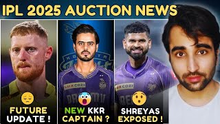 IPL 2025 News Venky Mysore EXPOSE Shreyas Iyer😱Ben Stokes OUT of IPL  Nitish Rana New KKR Captain [upl. by Fugazy406]