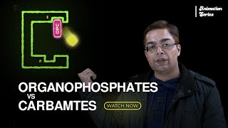 Organophosphates VS Carbamates 😵  Animation Series  Dr Sparsh Gupta [upl. by Ben]