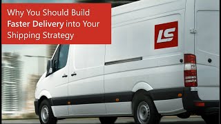 Why You Should Build Faster Delivery into Your Supply Chain  LaserShip [upl. by Tail332]