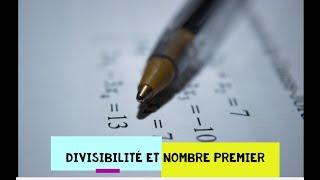 DIVISIBILITE ET NOMBRES PREMIERS  Arithmétique et écriture fractionnaire [upl. by Matthei]