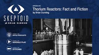 Thorium Reactors Fact and Fiction [upl. by Ciapha]