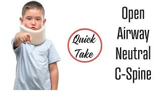 The Open Airway Neutral Cervical Spine Maneuver Quick Take [upl. by Stricklan]