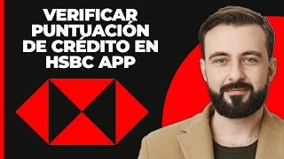 Cómo comprobar la puntuación de crédito en Hsbc App 2024 [upl. by Ahsiyk]