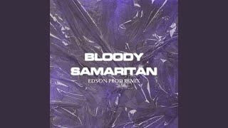 Bloody Samaritan Edson Prod Remix [upl. by Tnomal]