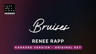 Bruises  Reneé Rapp Original Key Karaoke  Piano Instrumental Cover with Lyrics [upl. by Gnoh]