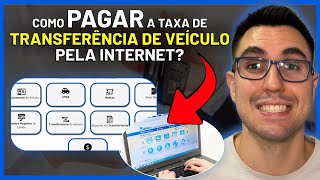 COMO PAGAR A TAXA DE TRANSFERÊNCIA DE VEÍCULO PELA INTERNET PASSO A PASSO [upl. by Wilbur]