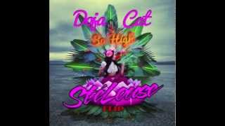 Doja Cat  So High SteLouse flip [upl. by Elboa]