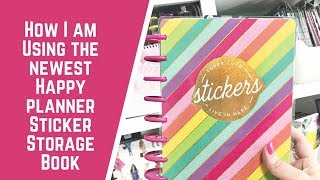 How I Am Using the Newest Happy Planner Sticker Storage Book [upl. by Atil]