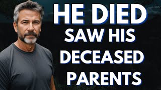 HE Died and Saw His Deceased Parents  Revealed Shocking truth  NDE  near death experience [upl. by Nalahs640]