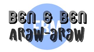 Arawaraw Lyrics  Ben amp Ben [upl. by Eelahs]