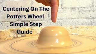 Get Ready to Enhance Your Pottery Skills An Unforgettable Guide to Centering On The Potters Wheel [upl. by Dranyam919]