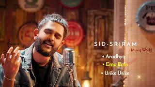 Best Of Sid Sriram New Songs  Aradhya  Emo Emo  Urike Sid Sriram Latest Hit Songs [upl. by Melitta]