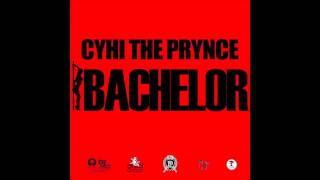 CyHi The Prynce  Bachelor [upl. by Farhi]