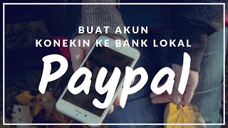 Cara Membuat Akun Paypal dan Menyambungkan Bank Lokal [upl. by Nilo]