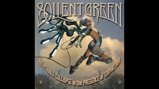 Soilent Green – Inevitable Collapse In The Presence Of Conviction [upl. by Meara]