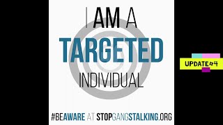 I am a Targeted Individual  update 4 [upl. by Suraved]