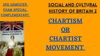 3RD SEMESTER COMPLEMENTARYCHARTISM OR CHARTIST MOVEMENTBRITISH HISTORYCALICUT UNIVERSITY [upl. by Etnoval]