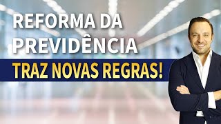 APOSENTADORIA MAIS CEDO REFORMA DA PREVIDÊNCIA TRAZ NOVAS REGRAS DO INSS [upl. by Noled]