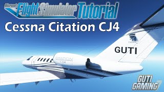 CESSNA CITATION CJ4  GUIDE v2 ★ MICROSOFT FLIGHT SIMULATOR Guide [upl. by Eimrots]