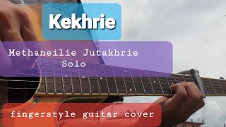 Kekhrie  Methaneilie Jutakhrie Solo Fingerstyle guitar cover [upl. by Panthia424]