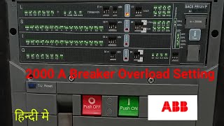 ABB 2000A Air Circuit Breaker Over Load Setting technicalmanas acb [upl. by Gorton216]