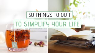 50 Things I Quit to Simplify My Life  Minimalism Slow Living Self Care [upl. by Obmar]