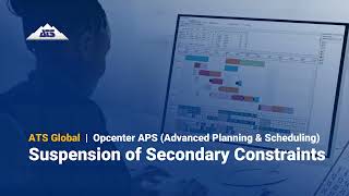 Opcenter APS  Suspension of Secondary Constraints  ATS Production Planning amp Scheduling [upl. by Blaire542]