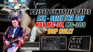 PRESET SYNYSTER GATES AVENGED SEVENFOLD  SEIZE THE DAY NUX MG30 MG300 DAN DSP NOLLY [upl. by Nevi]