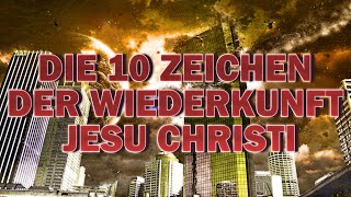 10 ZEICHEN der  Wiederkunft Jesu Christi [upl. by Rotsen]