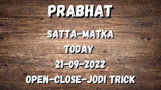 21092022 Prabhat open to close game today  Prabhat satta matka  phd in satta [upl. by Leodora]