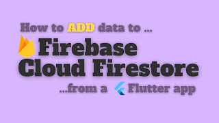 How to add data to a Firestore collection from a Flutter app [upl. by Grannias741]