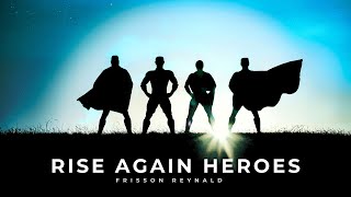 RISE AGAIN HEROES EPIC MUSIC [upl. by Ardried]