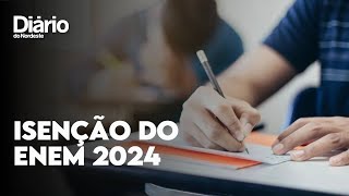 Candidatos podem solicitar isenção do Enem 2024 [upl. by Ellednahc]