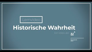 Wozu Geschichte  Gibt es eine historische Wahrheit [upl. by Annabella952]