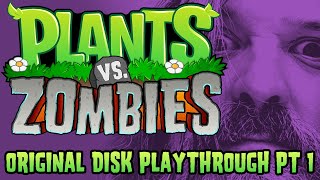 OG PVZ1 Disk Playthrough PT1 [upl. by Anaya]