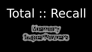 Memory SuperPowers Total Recall [upl. by Moina914]