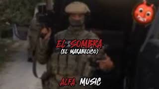 El Sombra El Makabelico ALFA MUSIC [upl. by Marybella]