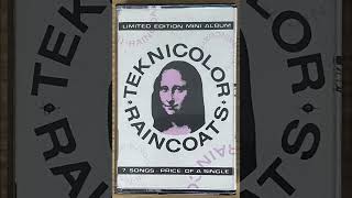 Teknicolor Raincoats  Teknicolor Raincoats 1991 [upl. by Rahman78]